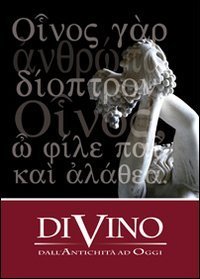 Divino. Dall'antichità ad oggi. Edizione illustrata