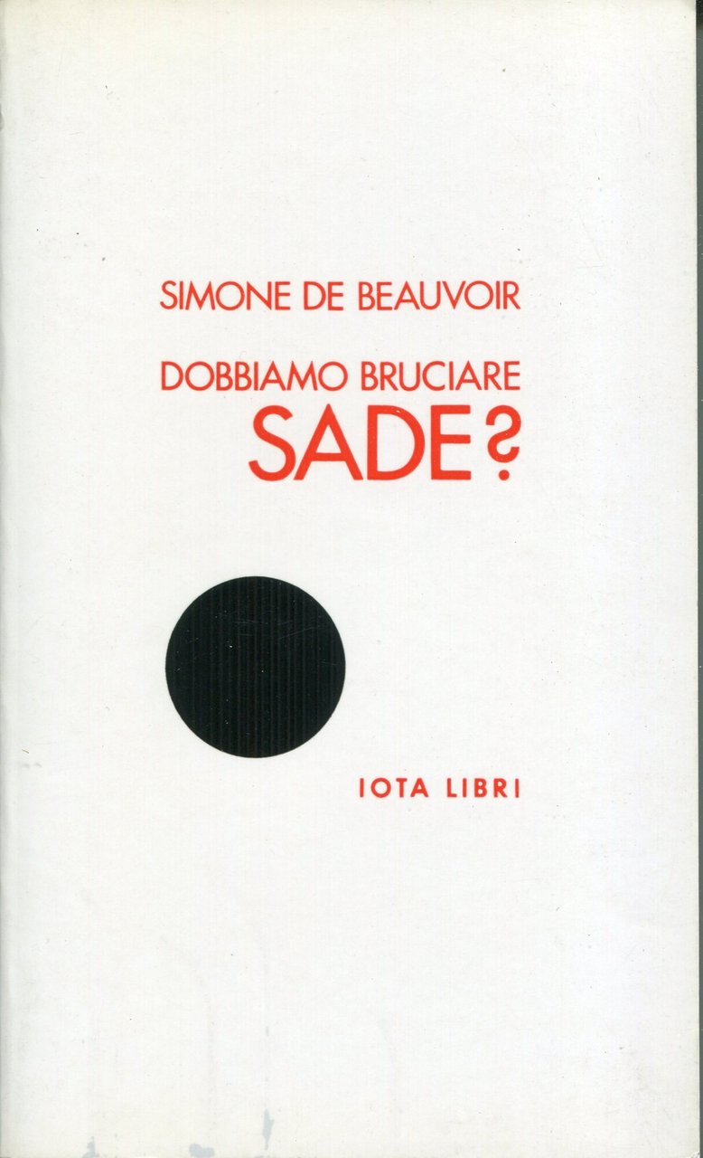 Dobbiamo bruciare Sade?