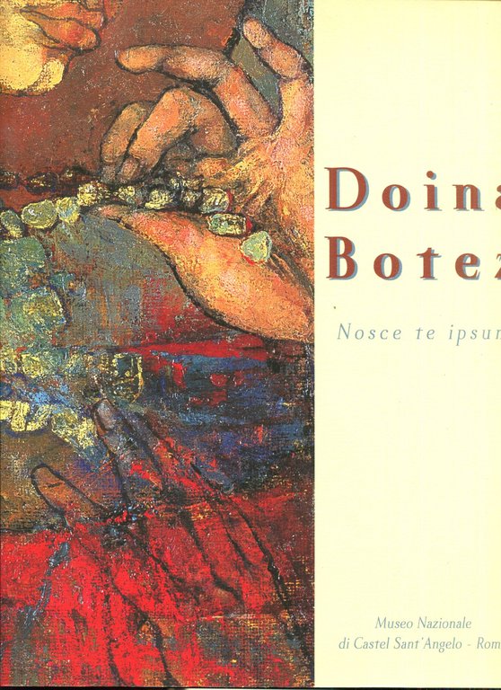 Doina Botez : nosce te ipsum : Museo Nazionale di Castel Sant'Angelo, Sala delle Colonne, Roma, 8 ottobre-8 novembre 2009
