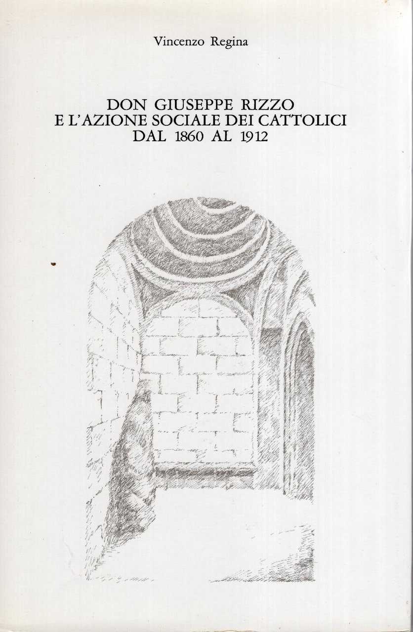 Don Giuseppe Rizzo e l'azione sociale dei cattolici dal 1860 …