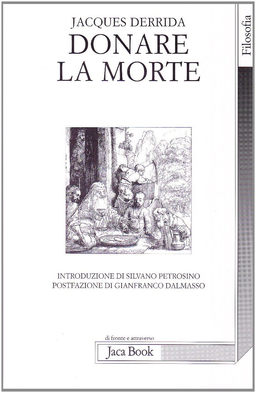 Donare la morte. Introduzione di Silvano Petrosino