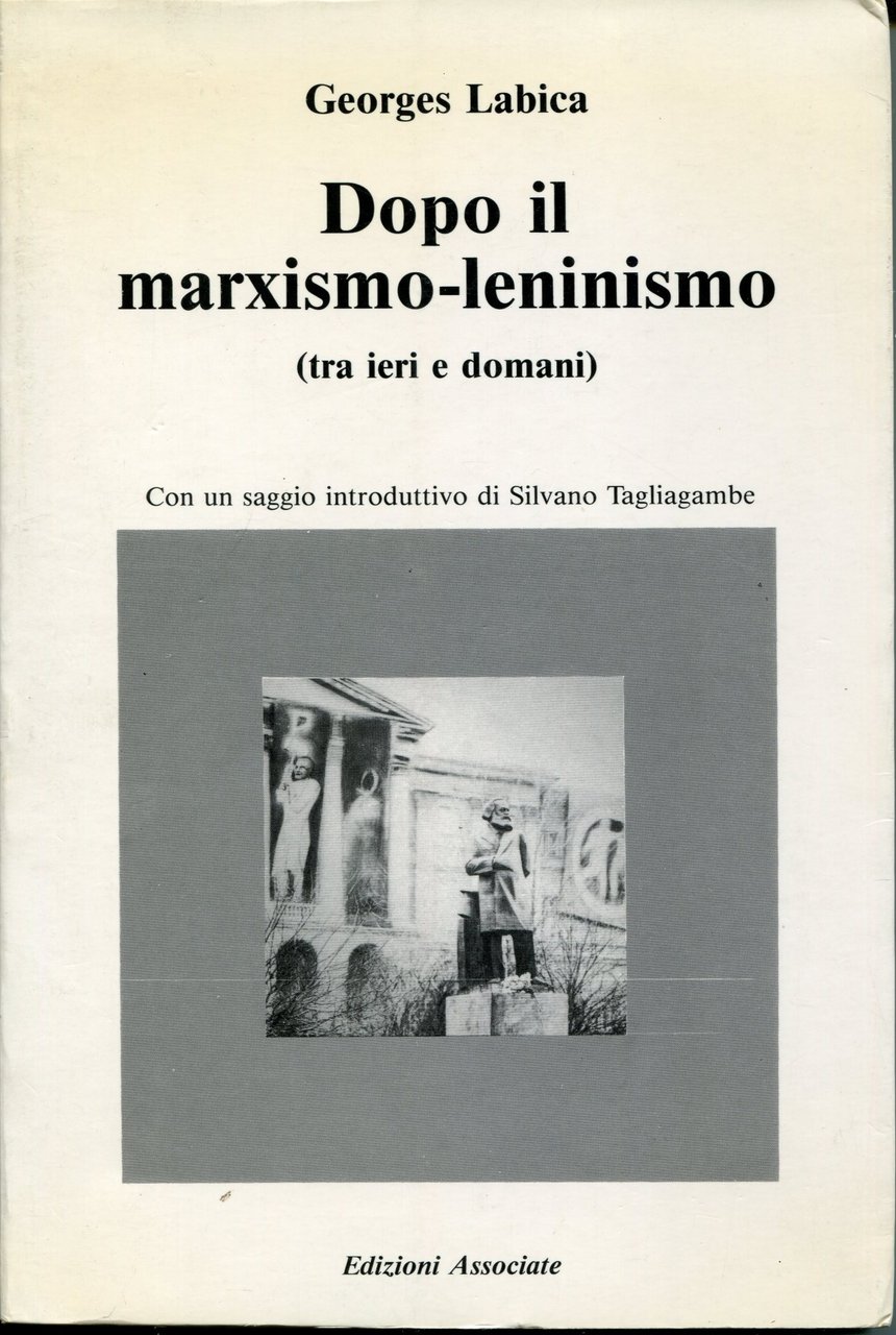 Dopo il marxismo-leninismo, tra ieri e domani