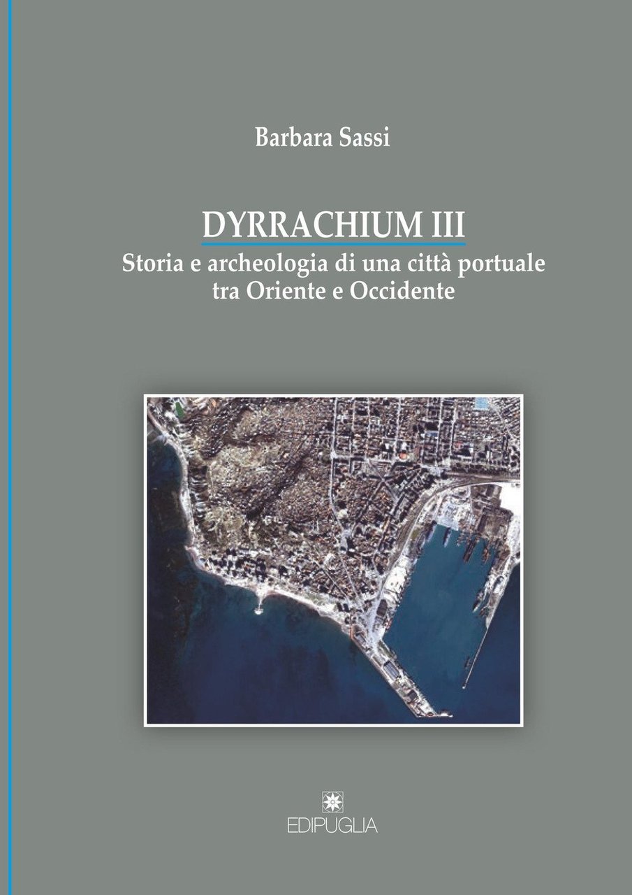 Dyrrachium III. Storia e archeologia di una città portuale tra … | Immagine principale