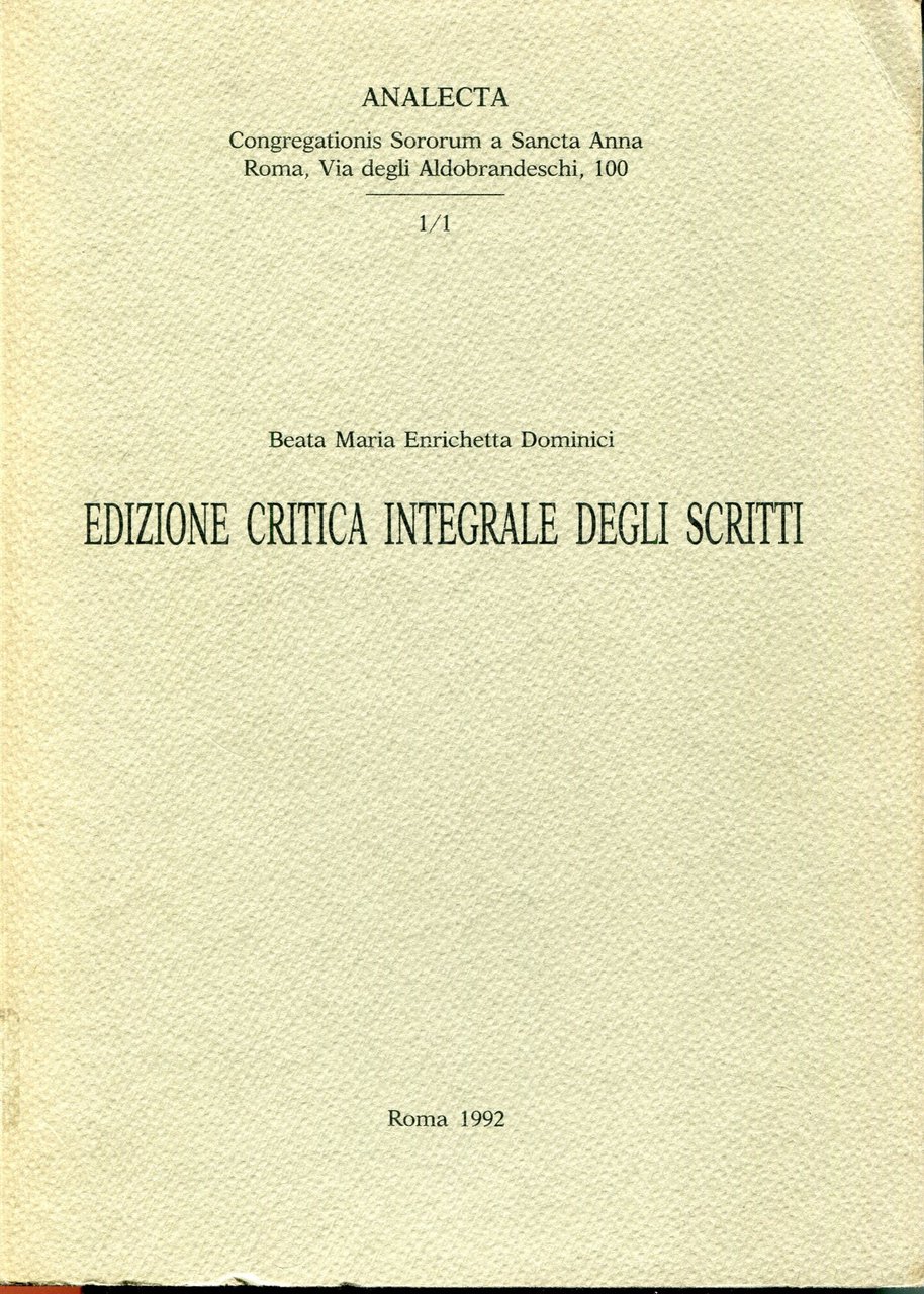 Edizione critica integrale degli scritti 1: Introduzione generale, autobiografia, diario …