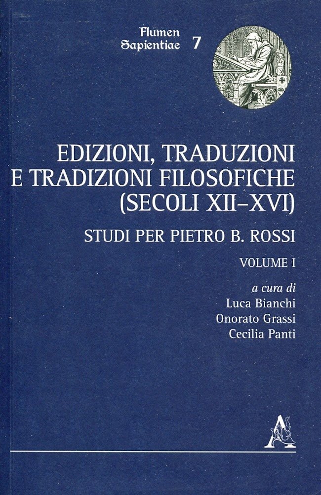 Edizioni, traduzioni e tradizioni filosofiche (secoli 12.-16.) : studi per … | Immagine principale