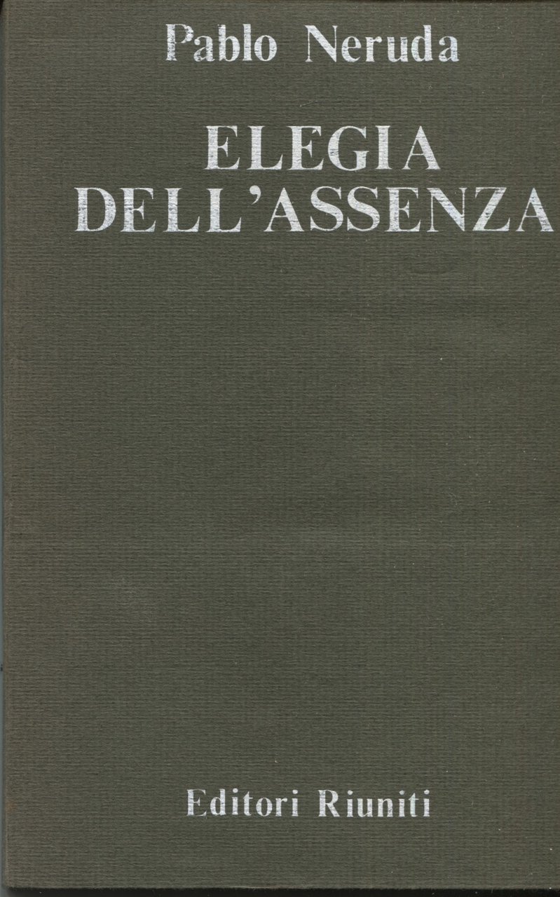 Elegia dell'assenza. A cura di Ignazio Delogu. Con una poesia …