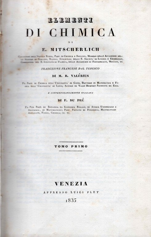 Elementi di chimica. Traduzione francese dal tedesco di M. B. Valérius e contemporaneamente italiana di F. Du Pré. Tomo primo, secondo e terzo.