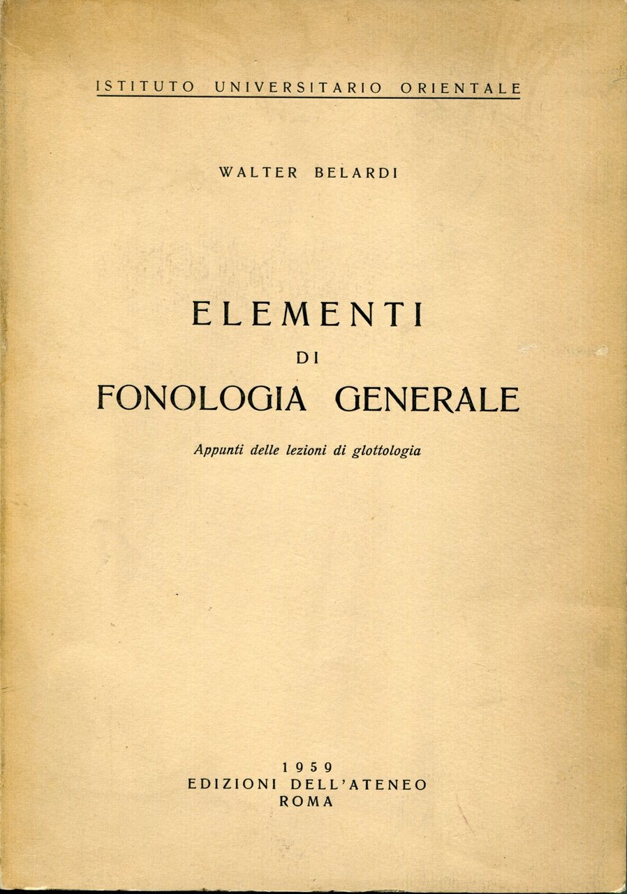 Elementi di fonologia generale : appunti delle lezioni di glottologia | Immagine principale
