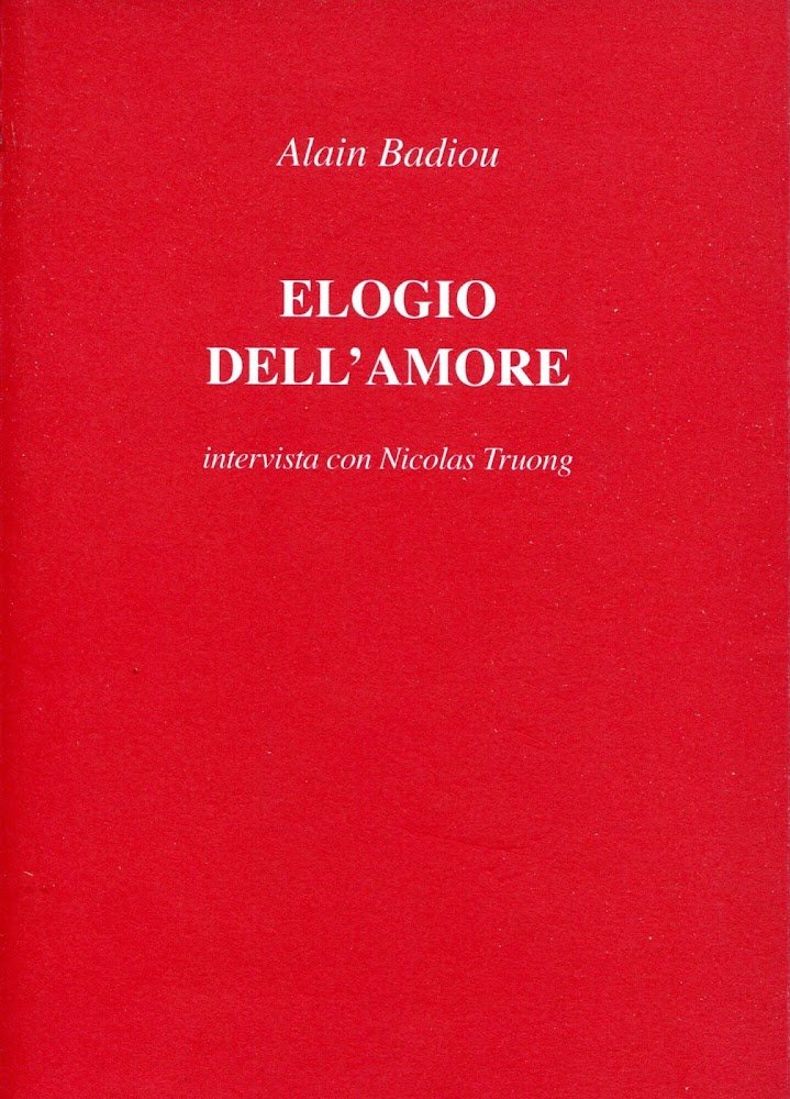 Elogio dell'amore : intervista con Nicolas Truong, traduzione dal francese …