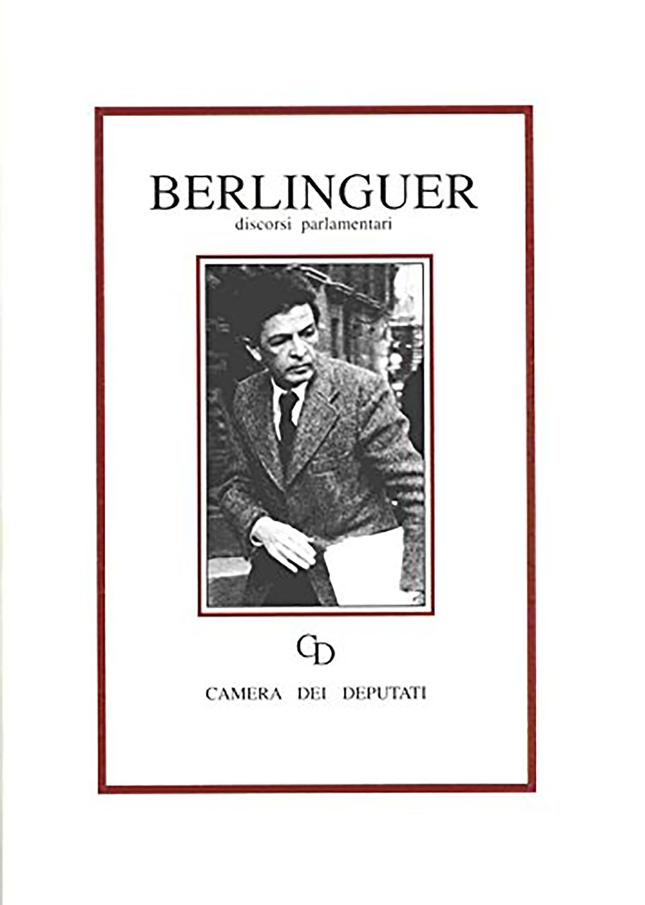 Enrico Berlinguer : discorsi parlamentari (1968-1984)