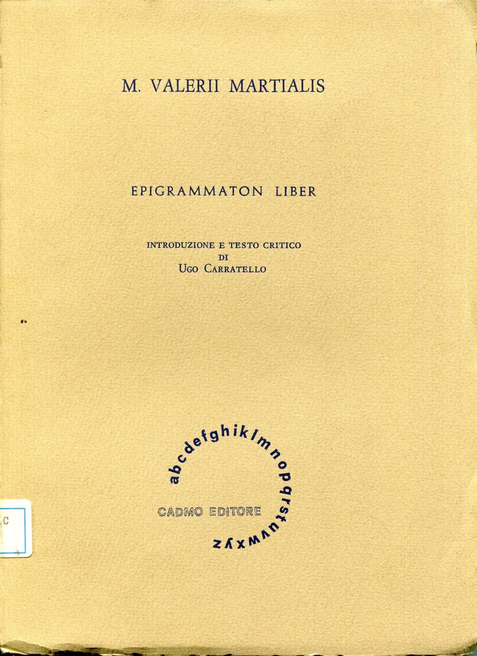 Epigrammaton liber, introduzione e testo critico di Ugo Carratello