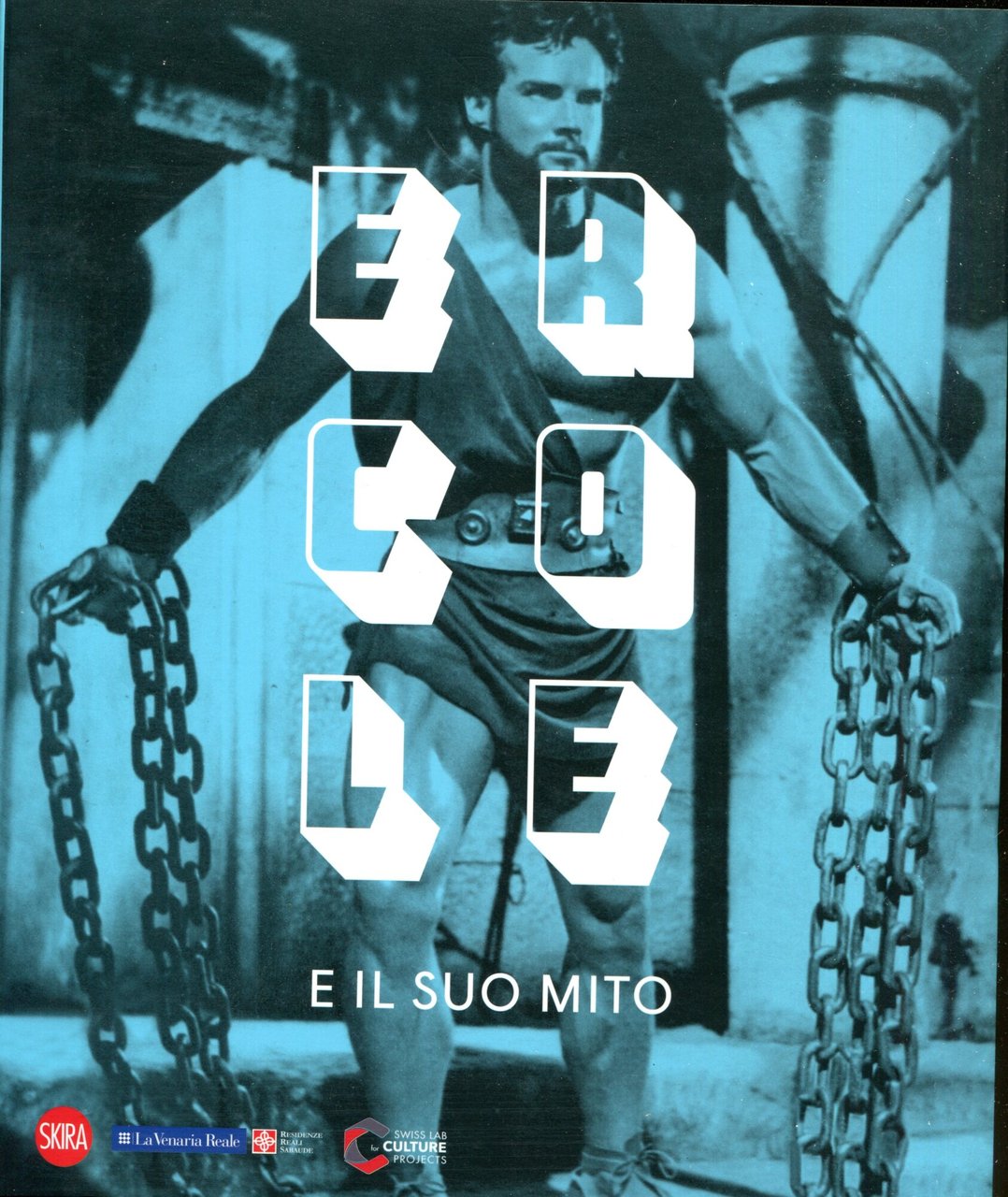 Ercole e il suo mito. Catalogo della mostra (Venaria Reale, …