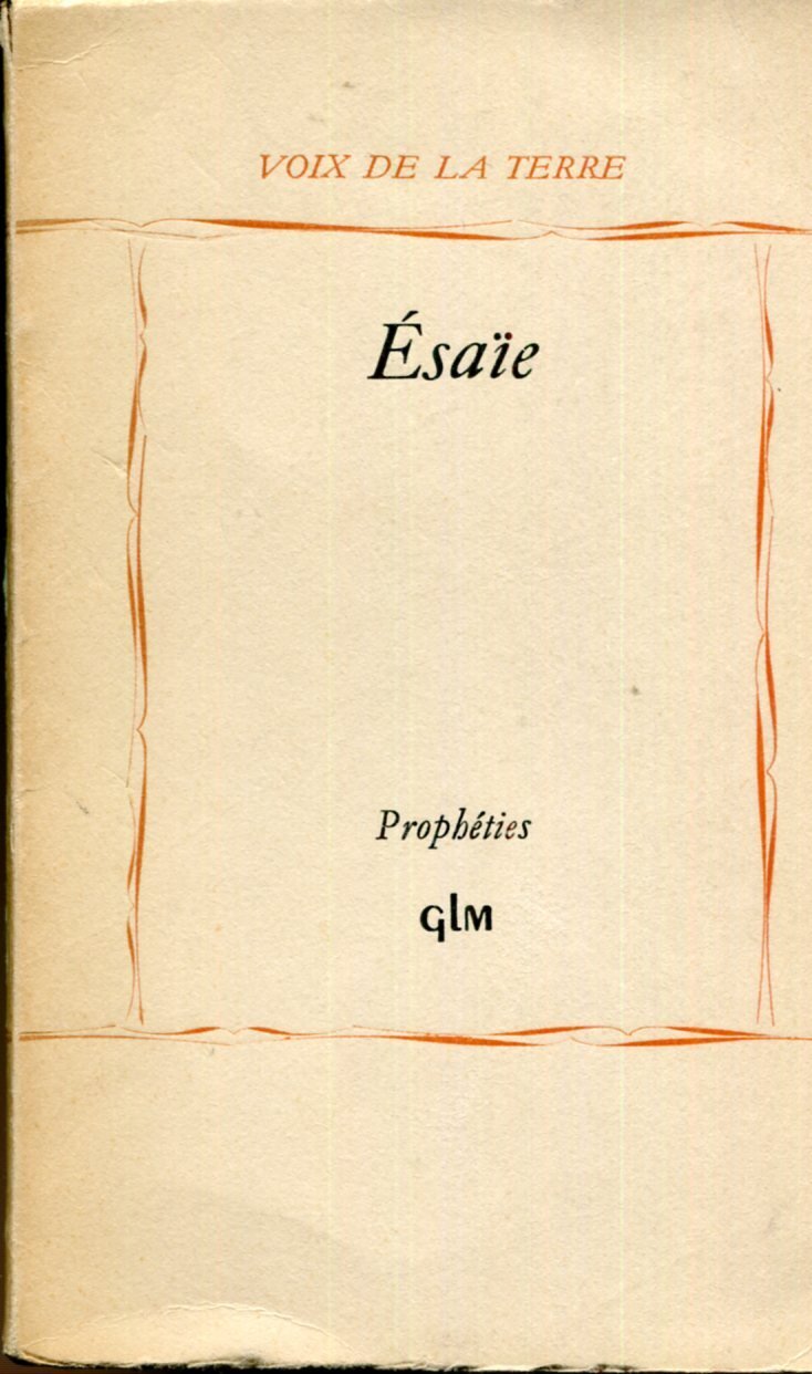 Esaie. Poemes prophétiques. Adaptation francaise par Henri Stierlin