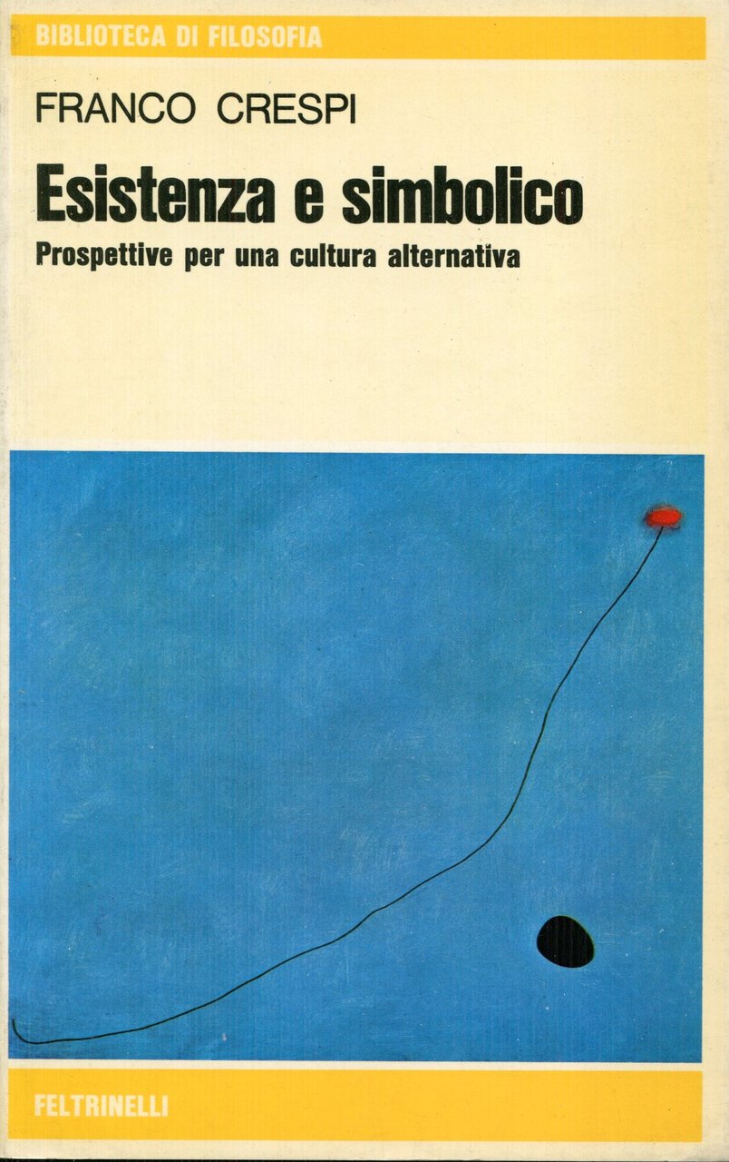 Esistenza e simbolico : prospettive per una cultura alternativa