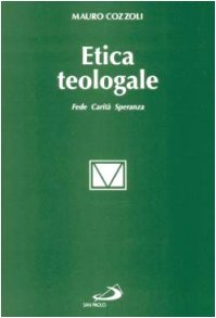 Etica teologale. Fede, carità, speranza | Immagine principale