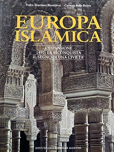 Europa islamica. L' espansione 1492: la reconquista. Il segno di …