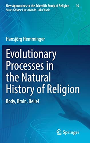 Evolutionary Processes in the Natural History of Religion: Body, Brain, …