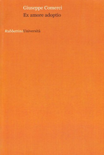 Ex amore adoptio. Prefazione di Valeria Ruperto