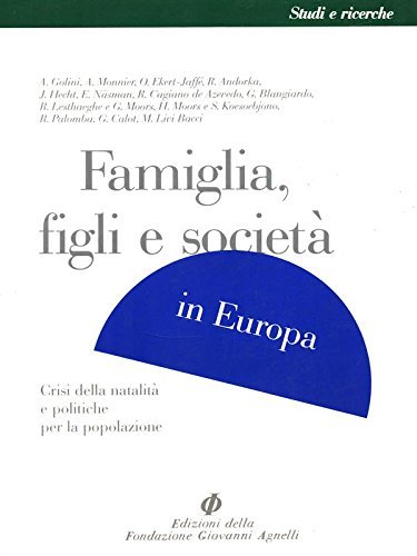 Famiglia, figli e società in Europa, crisi della natalità e …