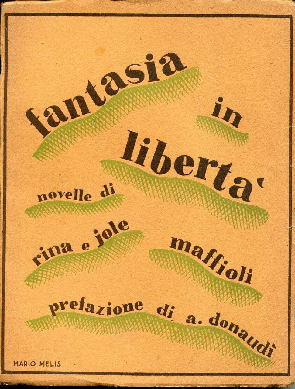 Fantasia in libertà : Novelle. Prefazione di Alberto Donaud | Immagine principale