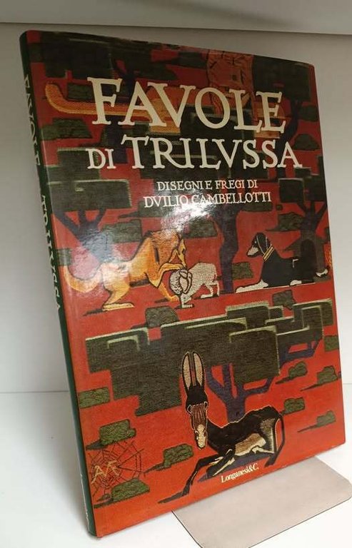 Favole di Trilussa. Disegni e fregi di Duilio Cambellotti. Prefazione …