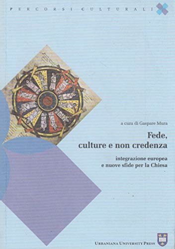 Fede, culture e non credenza. Integrazione europea e nuove sfide …