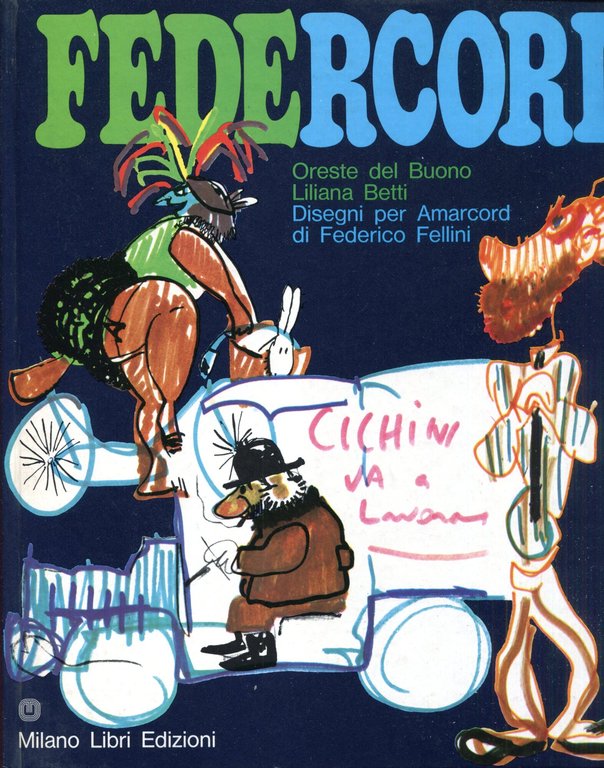Federcord. Disegni per Amarcord di Federico Fellini
