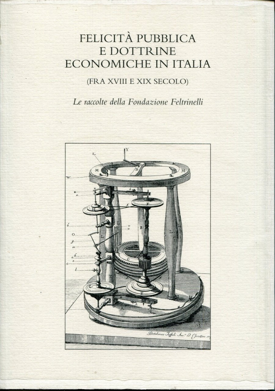 Felicità pubblica e dottrine economiche in Italia : fra XVIII …