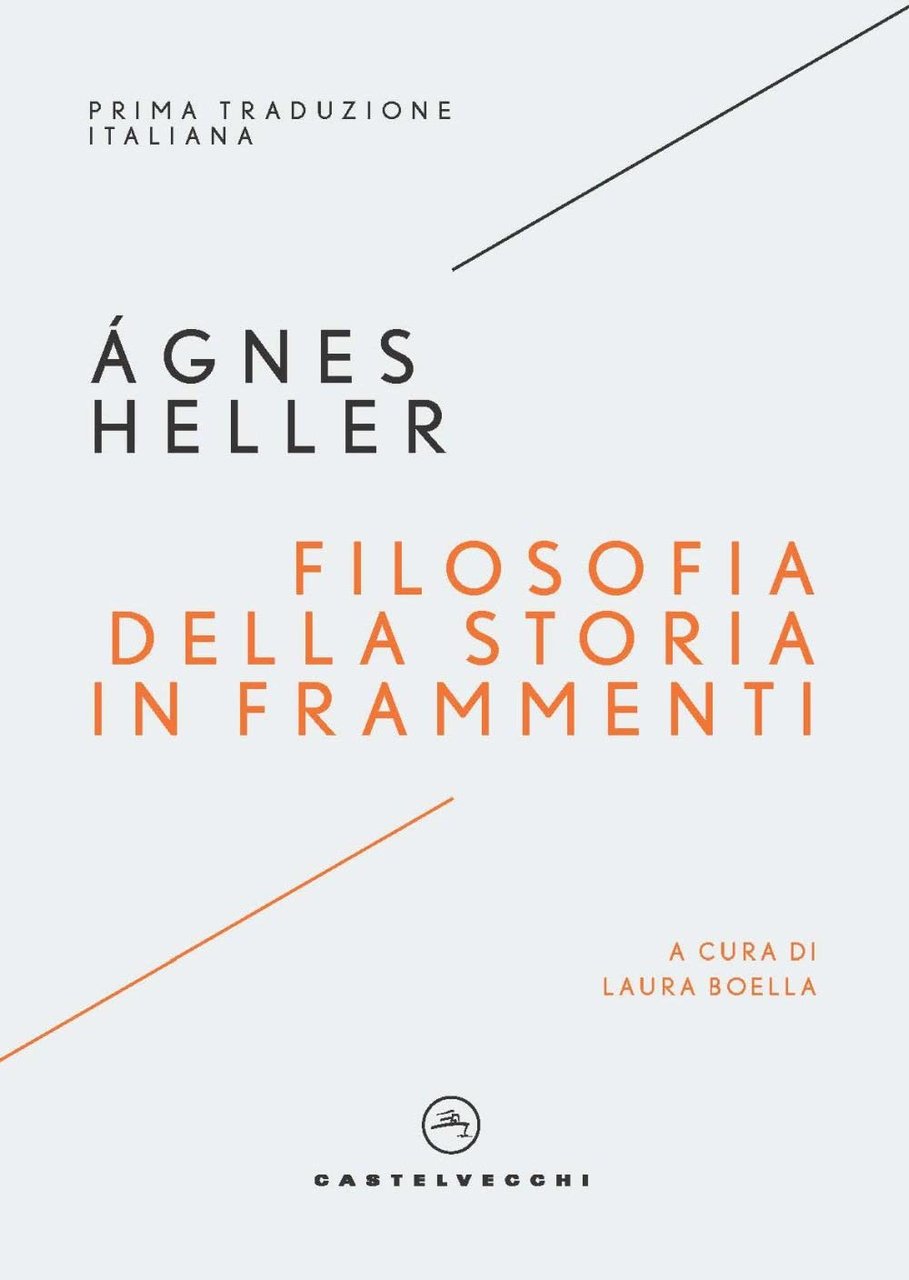 Filosofia della storia in frammenti. A cura di Laura Boella