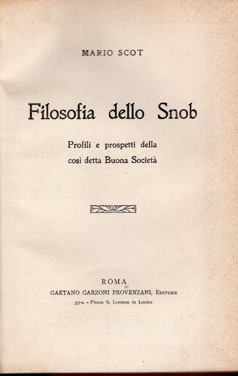 Filosofia dello Snob. Profili e prospetti della così detta Buona …