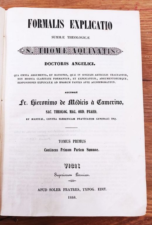 Formalis explicatio Summae theologicae s. Thomae Aquinatis Doctoris Angelici ... …