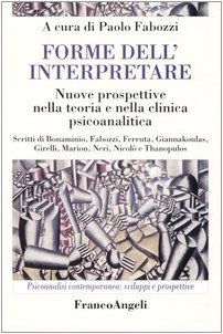 Forme dell'interpretare. Nuove prospettive nella teoria e nella clinica psicoanalitica