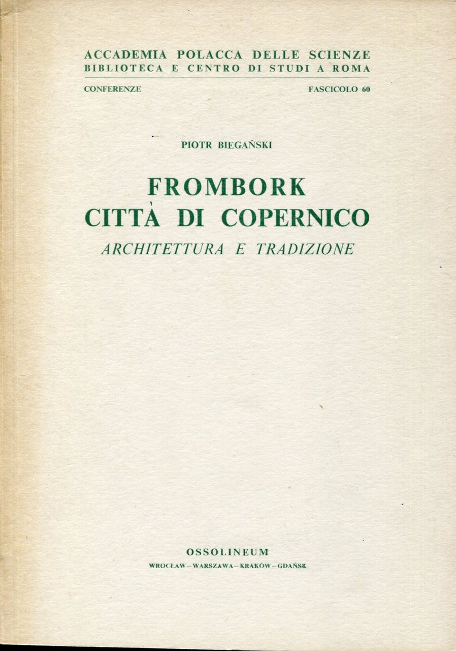 Frombork città di Copernico : architettura e tradizione. Conferenza tenuta …