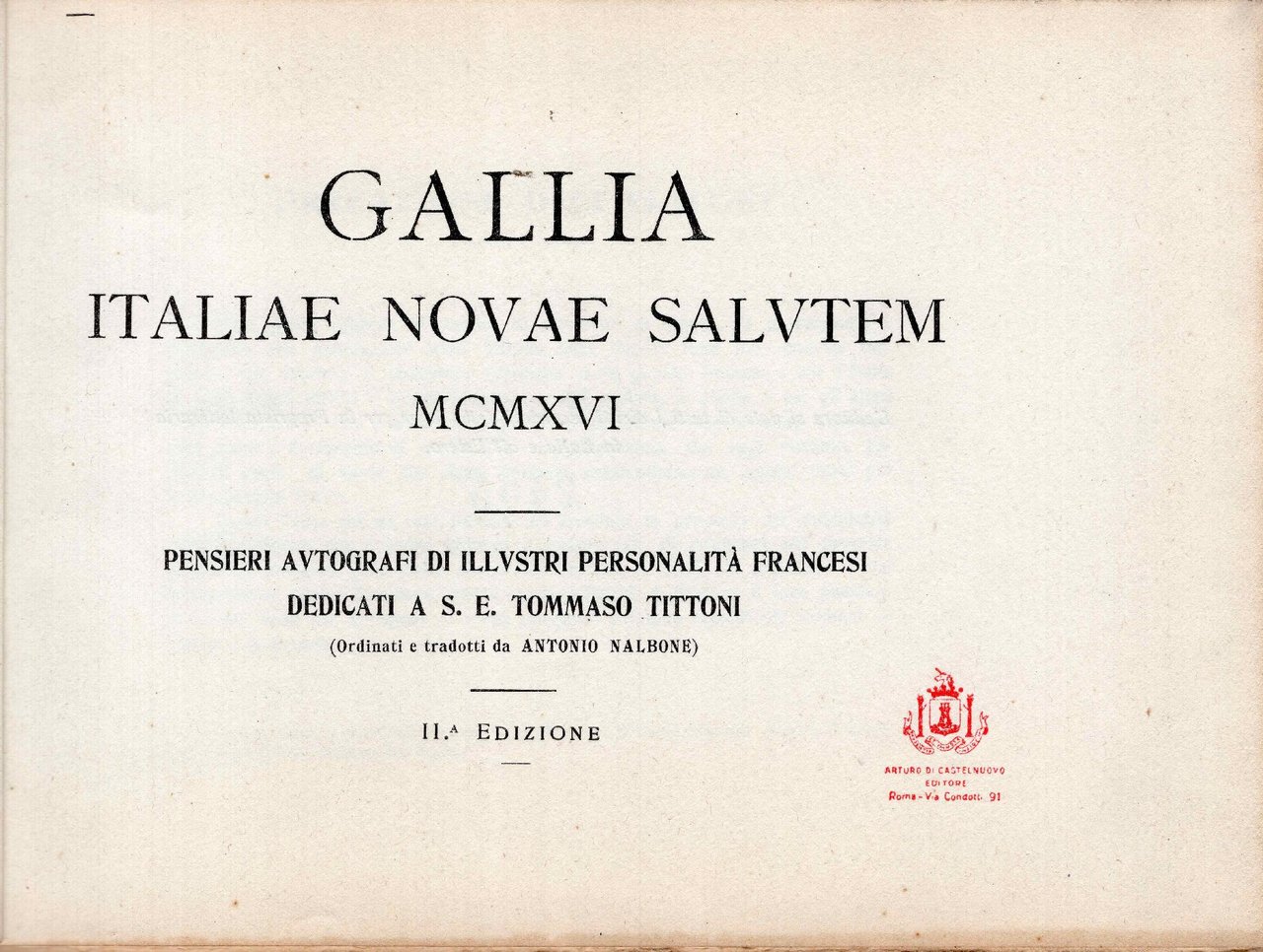 Gallia Italiae novae salutem. MCMXVI. Pensieri autografi di illustri personalità …