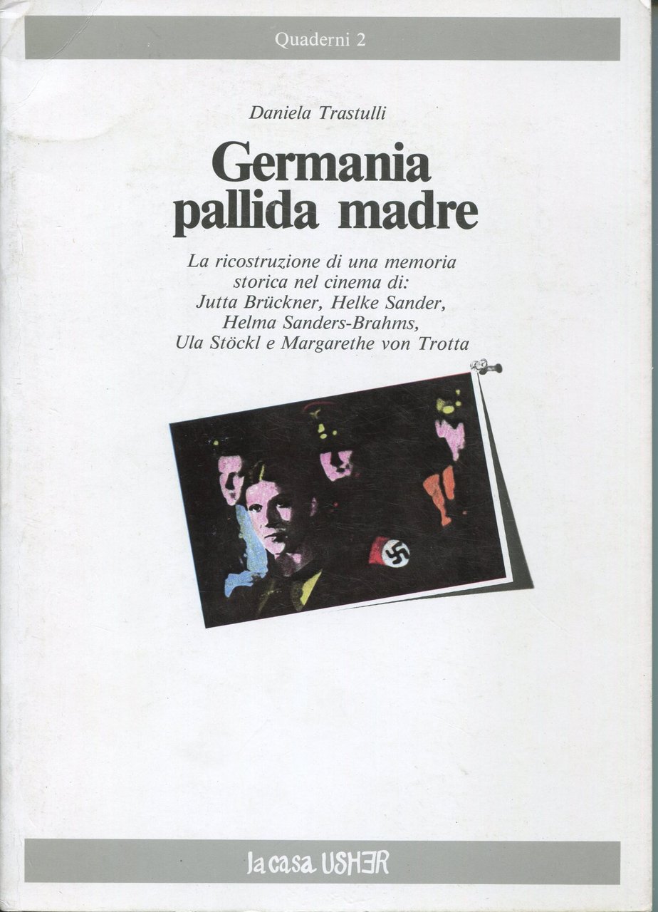Germania pallida madre, la ricostruzione di una memoria storica nel …