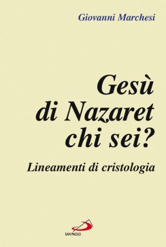 Gesù di Nazaret: chi sei? Lineamenti di cristologia | Immagine principale