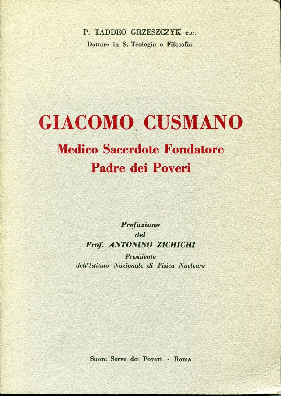 Giacomo Cusmano : medico sacerdote fondatore padre dei poveri
