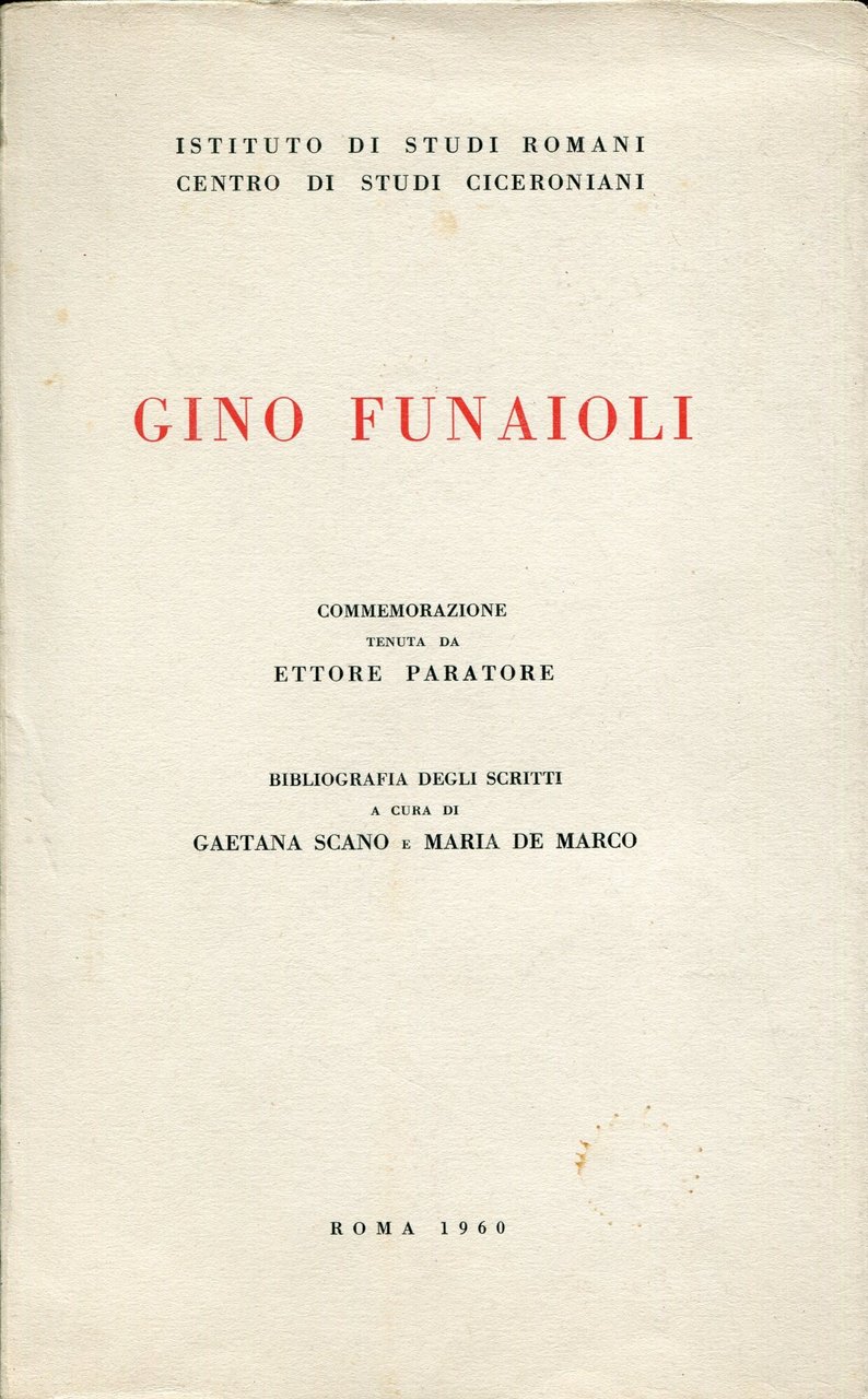Gino Funaioli. Bibliografia degli scritti a cura di Gaetana Scano … | Immagine principale