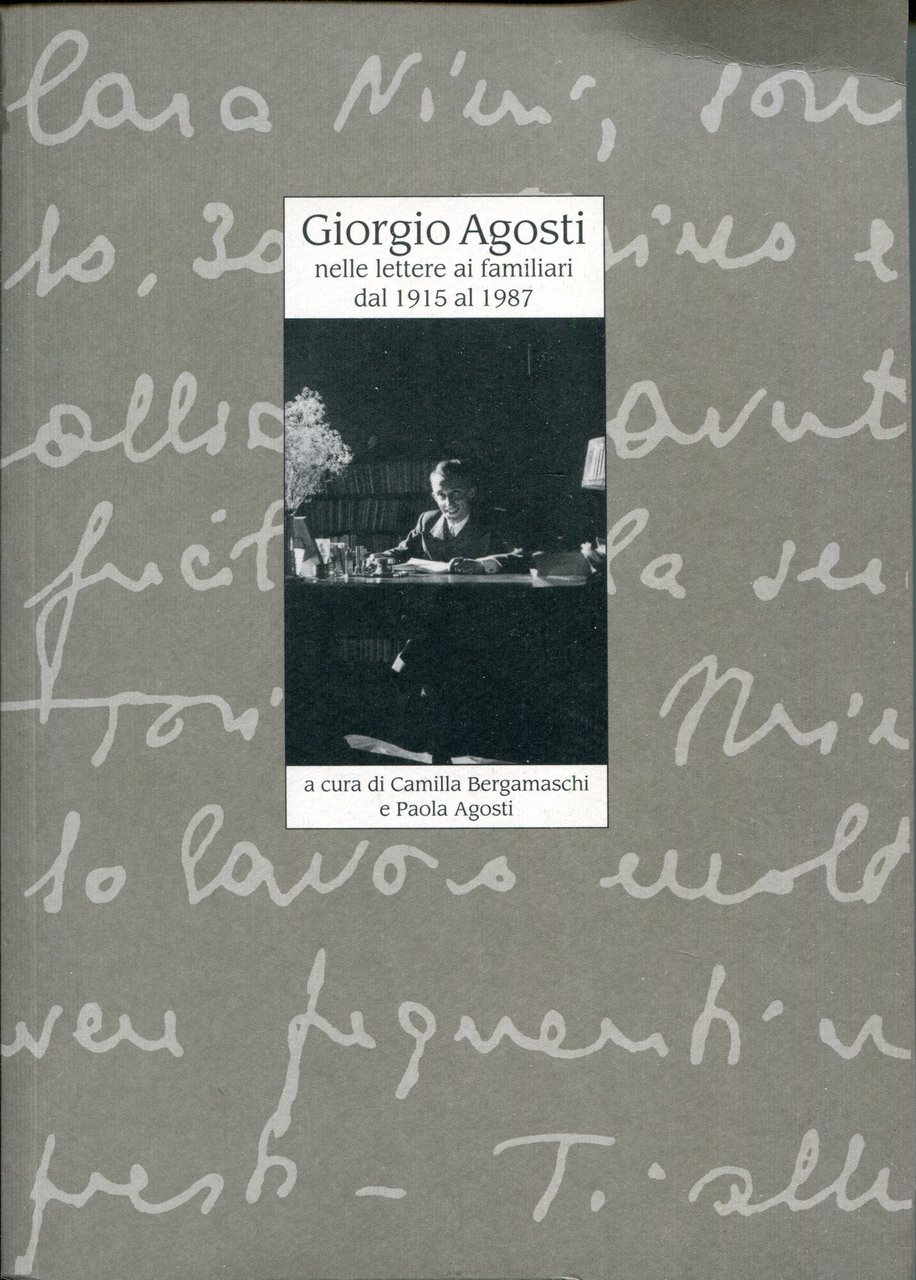 Giorgio Agosti nelle lettere ai familiari dal 1915 al 1987 …