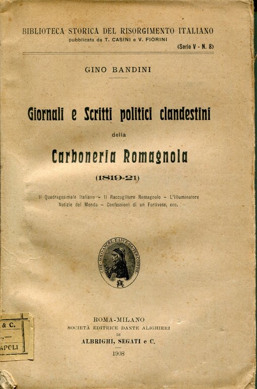 Giornali e scritti politici clandestini della Carboneria romagnola (1819-21) : …