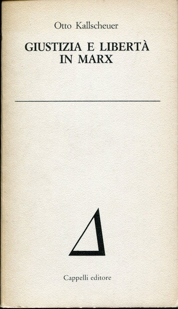 Giustizia e libertà in Marx : problemi etici in Marx, …