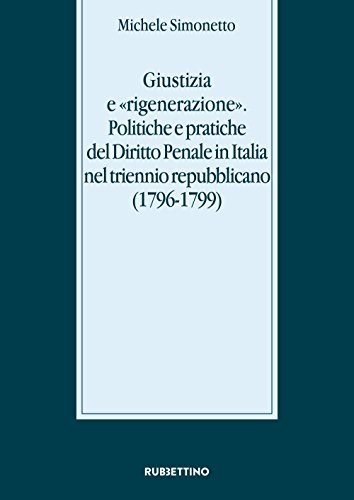Giustizia e «rigenerazione». Politiche e pratiche del diritto penale in … | Immagine principale