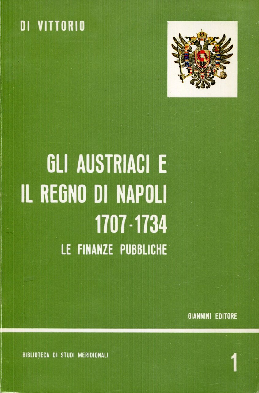 Gli austriaci e il Regno di Napoli 1707-1734. Le finanze …