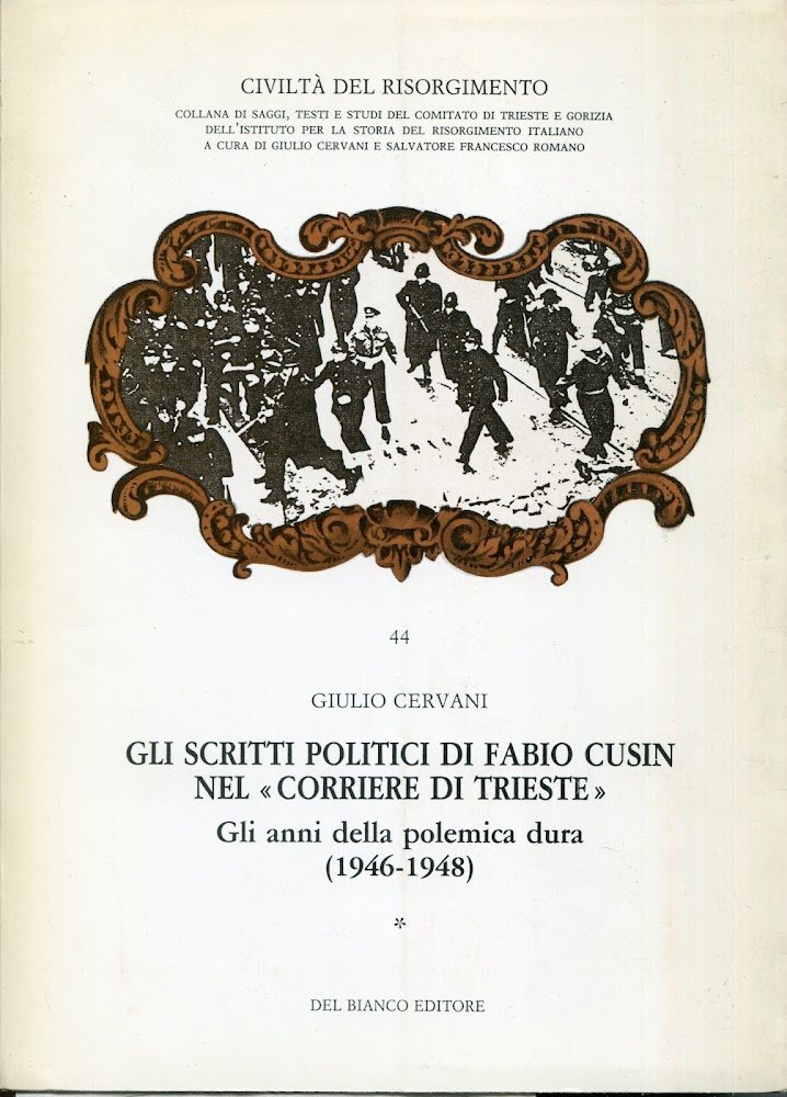Gli scritti politici di Fabio Cusin nel Corriere di Trieste …