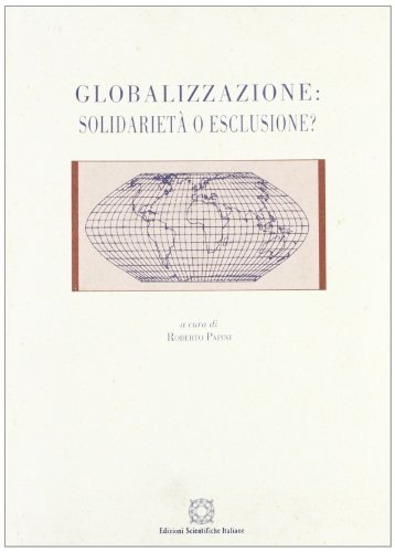 Globalizzazione: solidarietà o esclusione?