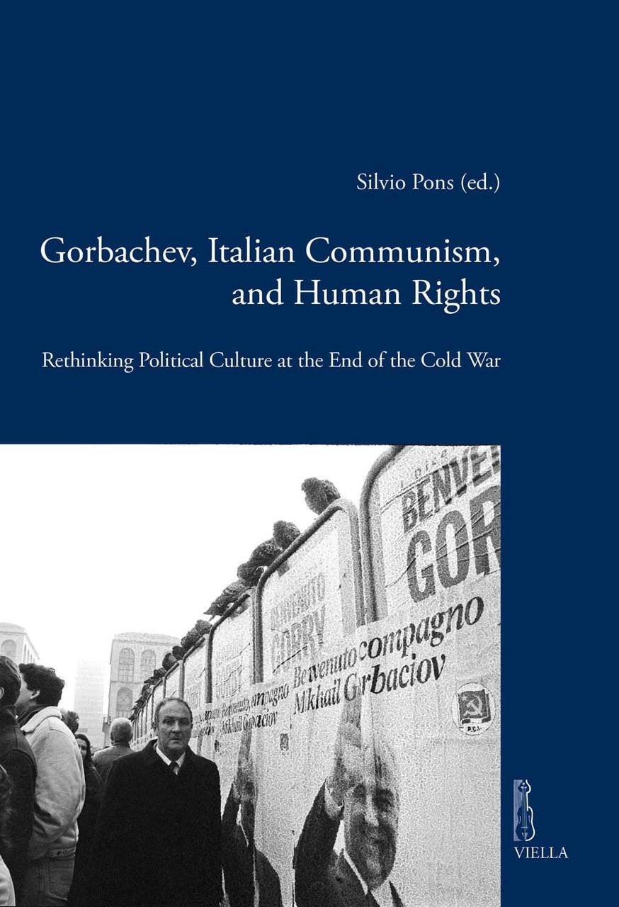 Gorbachev, italian communism and human rights. Rethinking political culture at …