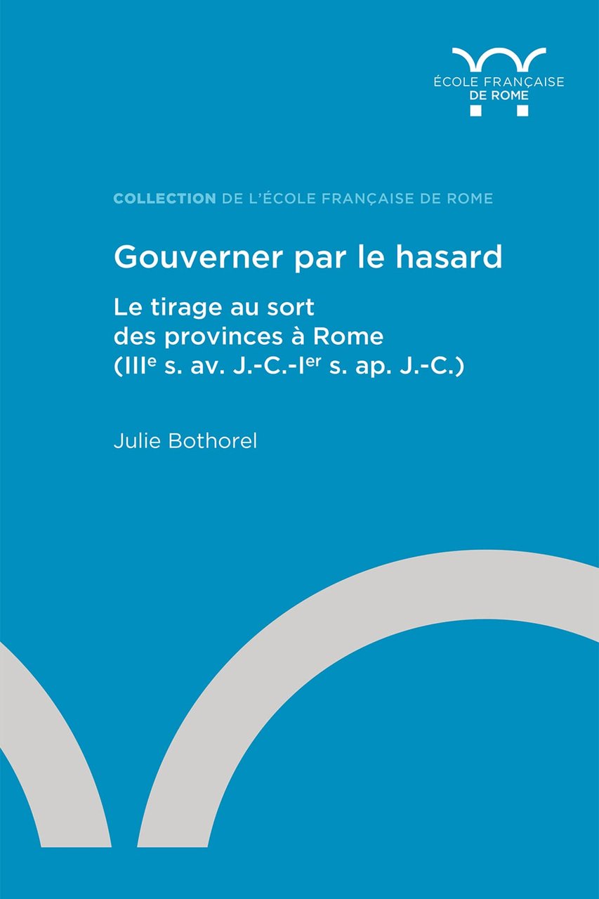 Gouverner par le hasard: Le tirage au sort des provinces … | Immagine principale