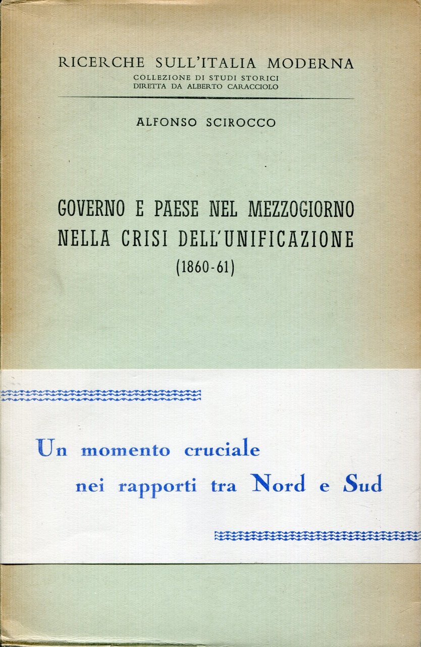 Governo e Paese nel Mezzogiorno nella crisi dell'unificazione (1860-61) | Immagine principale