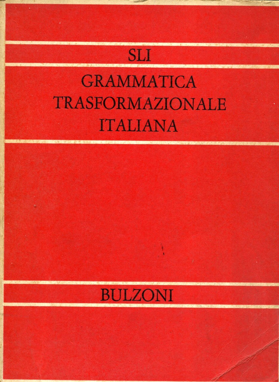 Grammatica trasformazionale italiana : atti del Convegno internazionale di studi …