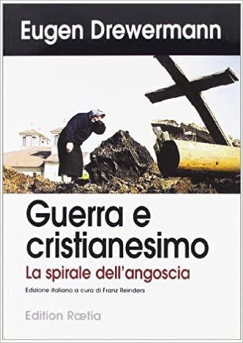 Guerra e cristianesimo : la spirale dell'angoscia